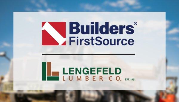 Builders FirstSource Announces the Acquisition of Lengefeld Lumber